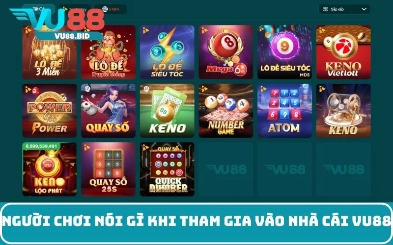 Người chơi nói gì khi tham gia vào nhà cái VU88